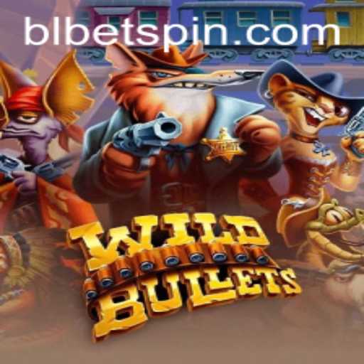 Dive into the Thrilling World of WildBullets: An Overview with BLBET